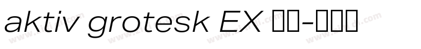 aktiv grotesk EX 字体字体转换